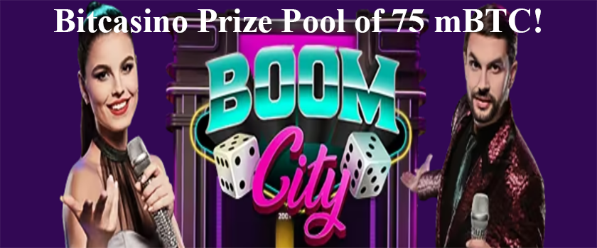 Bitcasino Boom City Tournament with a Prize Pool of 75 mBTC