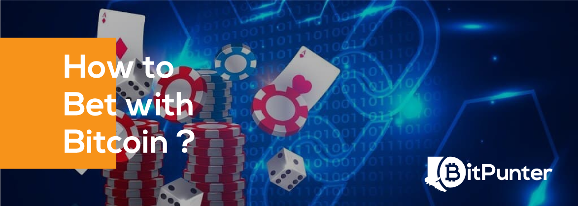 How to Bet with Bitcoin?