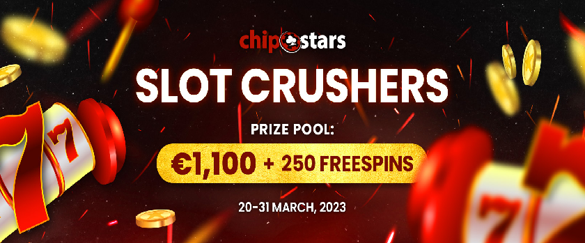 Chipstars.bet Slot Crushers Tournament €1,100 Prize Pool