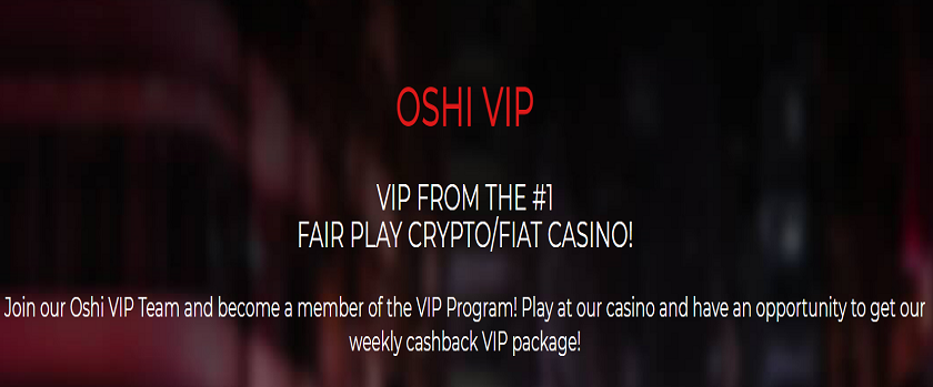 Oshi VIP Program With Up To 10% Cashback