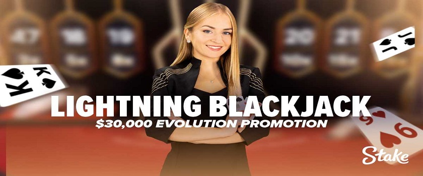Stake Evolution Lightning Blackjack Promo with $30,000 Prize Pool