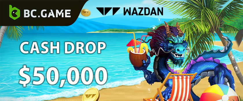 BC.Game Wazdan Cash Drop with a $50,000 Prize Pool