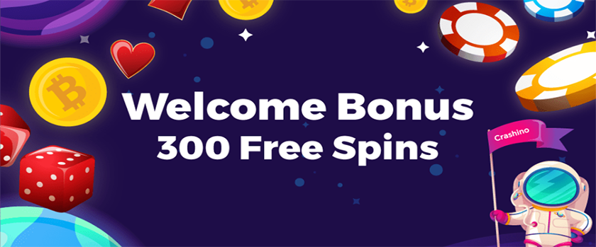 Crashino Welcome Bonus Rewards 300 Free Spins