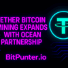 Tether Bitcoin Mining Expands with OCEAN Partnership